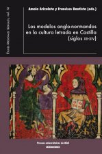 LOS MODELOS ANGLO-NORMANDOS EN LA CULTURA LETRADA EN CASTILLA (SIGLOS XII-XIV)