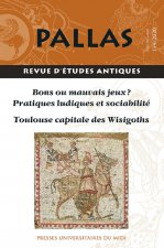 Bons ou mauvais jeux ? Pratiques ludiques et sociabilité (Dossier 1) / Toulouse capitale des Wisigoths (Dossier 2)