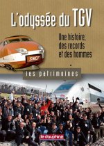 L'Odyssée du TGV une histoire, des records et des hommes