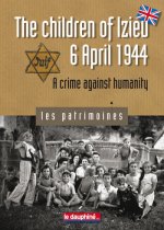 The childrenof Izieu a crime against humanity (English)