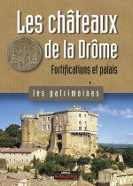 Les chateaux de la Drôme fortification et palais