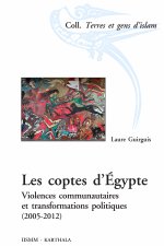 Les coptes d'Égypte - violences communautaires et transformations politiques (2005-2012)