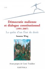Démocratie malienne et dialogue constitutionnel, 1991-2007 - la quête d'un état de choix