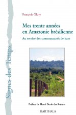 Mes trente années en Amazonie brésilienne - au service des communautés de base
