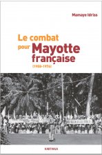 Le combat pour Mayotte française - 1958-1976