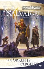 La Légende de Drizzt, T5 : Les Torrents d'argent