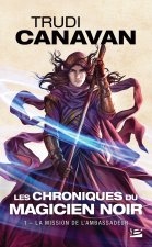 Les Chroniques du magicien noir, T1 : La Mission de l'ambassadeur