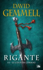 Rigante, T3 : Le Coeur de Corbeau
