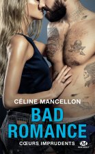 Bad Romance, T3 : Coeurs imprudents