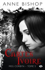 Meg Corbyn, T5 : Cartes ivoire