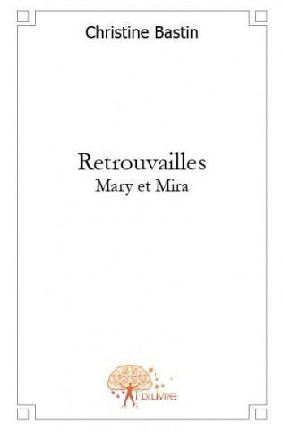 Retrouvailles - Mary et Mira