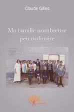 Ma famille nombreuse peu ordinaire