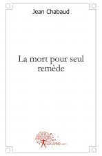 La mort pour seul remède