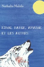Kirou, nanuk, amarok et les autres