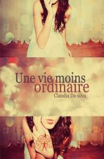 Une vie moins ordinaire