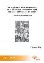 Des origines et de la transmission de la colonialité européenne chez les elites ashkénazes en israël