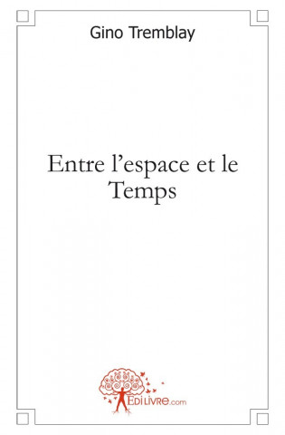 Entre l'espace et le temps