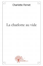 La charlotte au vide