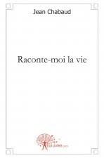 Raconte moi la vie