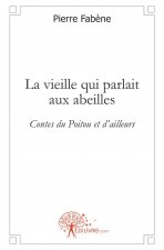 La vieille qui parlait aux abeilles