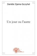 Un jour ou l'autre