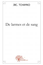 De larmes et de sang