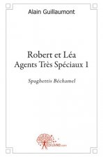 Robert et léa - agents très spéciaux