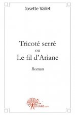 Tricoté serré ou le fil d'ariane