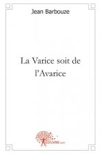 La varice soit de l'avarice