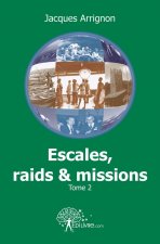 Escales, raids et missions