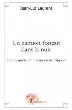 Un camion fonçait dans la nuit - une enquête de l'inspecteur Rippert