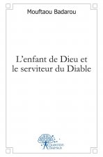 L'enfant de Dieu et le serviteur du diable - récit