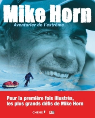 Mike Horn, Aventurier de l'extrême