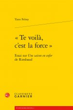 «Te voilà, c'est la force.»