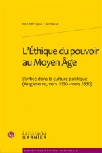 L'Éthique du pouvoir au Moyen Âge