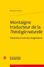 Montaigne traducteur de la Théologie naturelle
