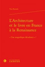 L'Architecture et le livre en France à la Renaissance