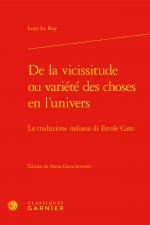 De la vicissitude ou variété des choses en l'univers
