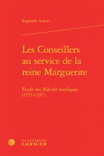 Les Conseillers au service de la reine Marguerite
