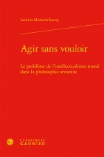 Agir sans vouloir