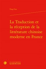 La Traduction et la réception de la littérature chinoise moderne en France