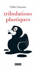 tribulations plastiques