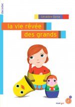 Vie revee des grands (La)