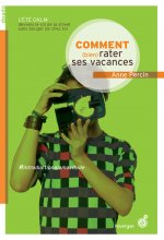 Comment (bien) rater ses vacances