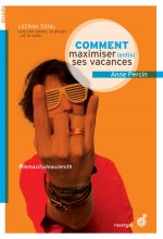 Le vaste monde 4/Comment maximiser (enfin) ses vacances