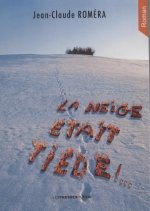 LA NEIGE ETAIT TIEDE