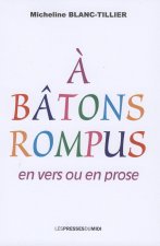 A BATONS ROMPUS