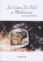 LA CUISINE DU SOLEIL EN MEDITERRANEE