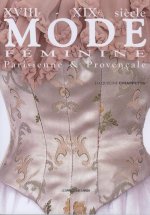 MODE FEMININE XVIIIe, XIXe siècle