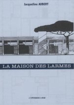 LA MAISON DES LARMES